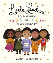 Load image into Gallery viewer, Little Leaders: Bold Women in Black History