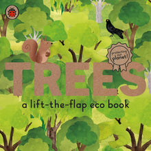 Load image into Gallery viewer, Trees: A Lift The Flap Eco Book (Board Book)
