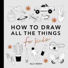 Load image into Gallery viewer, How to Draw All The Things For Kids