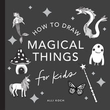 Load image into Gallery viewer, How to Draw Magical Things for Kids