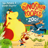 The Dinosaur That Pooped A Zoo - Lift the flap