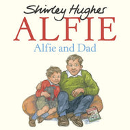 Shirley Hughes Alfie: Alfie and dad