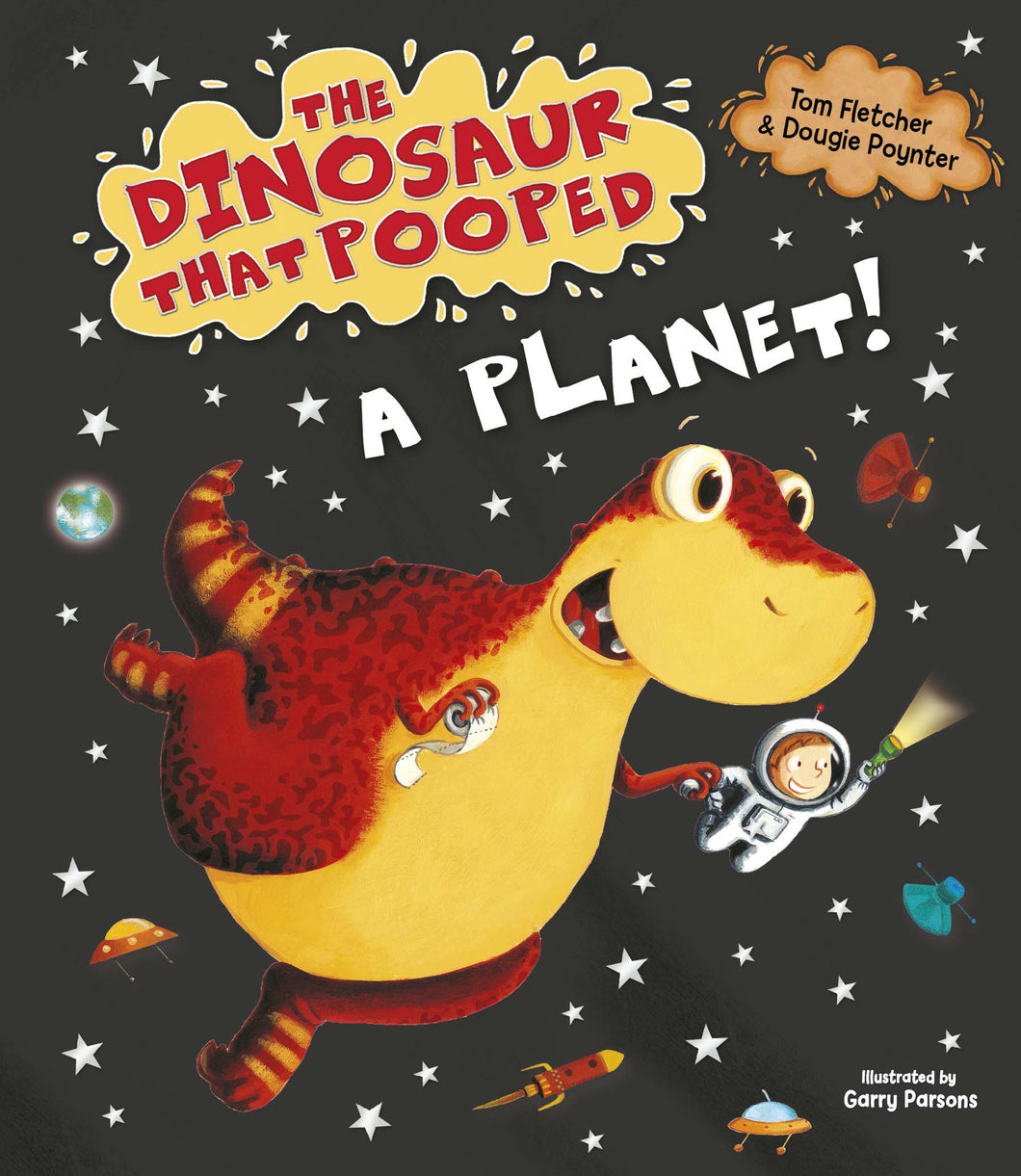 The Dinosaur That Pooped A Planet - Board Book