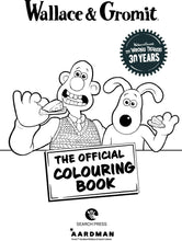 Load image into Gallery viewer, Wallace and Gromit - The official colouring book
