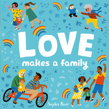 Load image into Gallery viewer, Love Makes A Family
